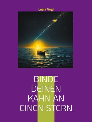 cover image of Binde deinen Kahn an einen Stern